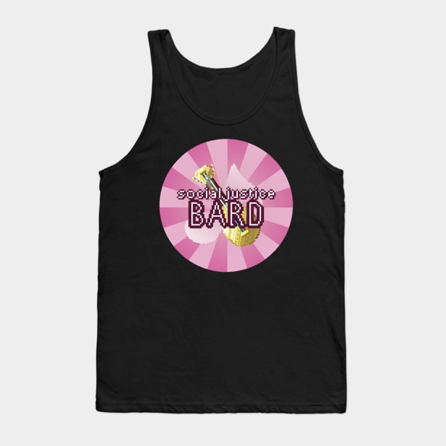 Social Justice Bard Tank Top by Optimysticals